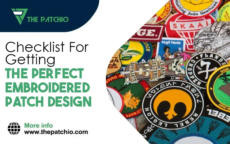 Checklist For Getting The Perfect Embroidered Patch Design
