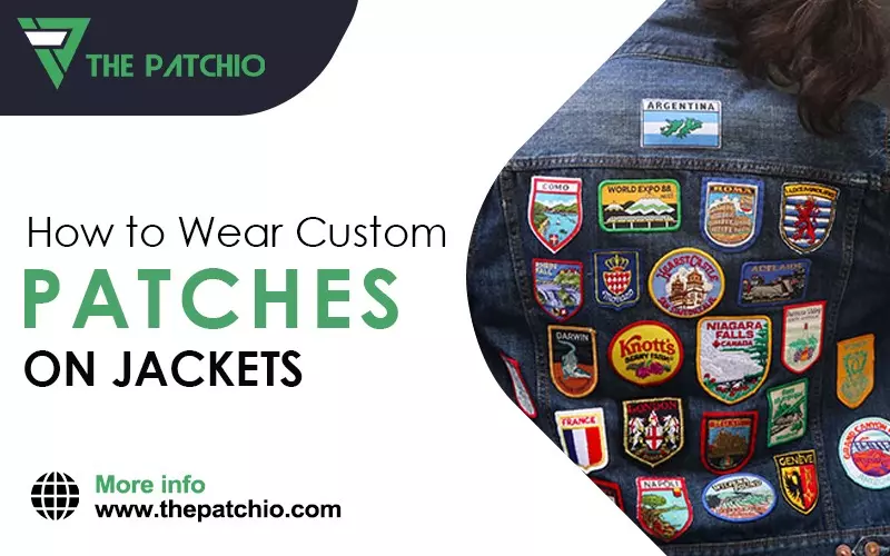 How to Wear Custom Patches on Jackets