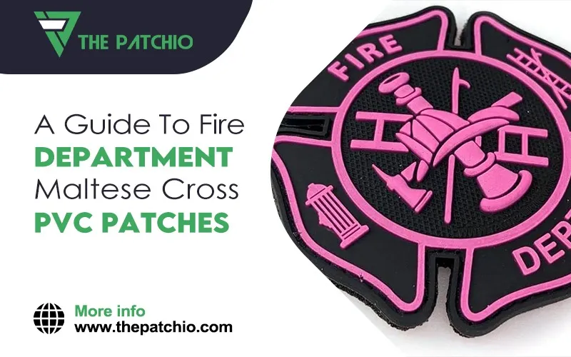 A Guide to Fire Department Maltese Cross PVC Patches