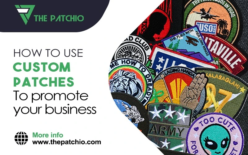 How to Use Custom Patches to Promote Your Business