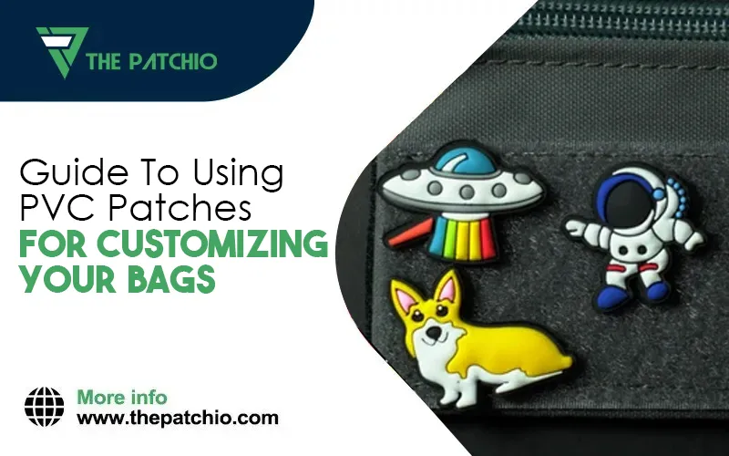 Guide To Using PVC Patches For Customizing Your Bags