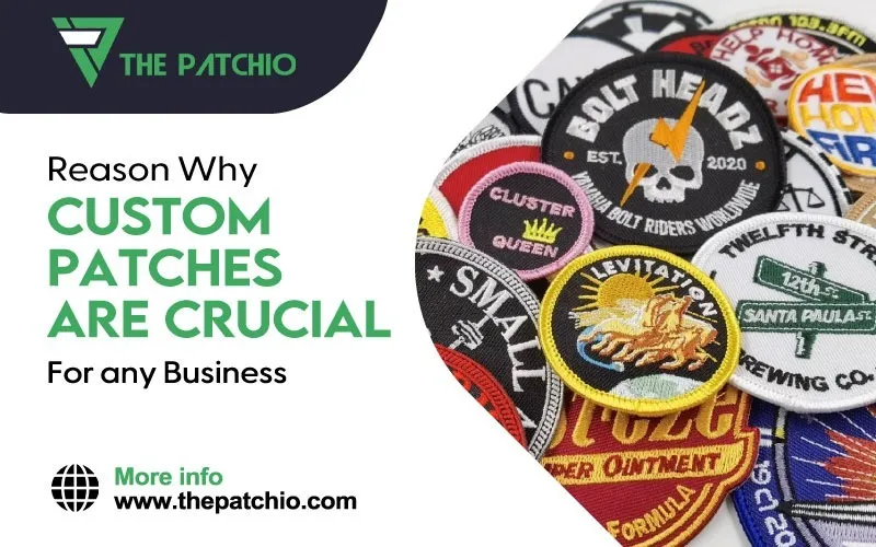7 Reasons Why Custom Patches Are Crucial For Any Business