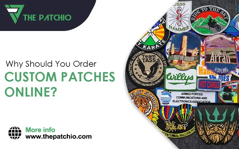 Why You Should Order Custom Patches Online?